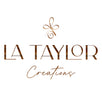 La Taylor creations 